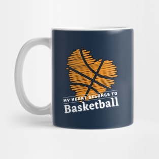 My heart belongs to BASKETBALL Mug